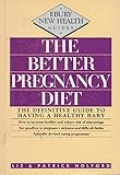 The better pregnancy diet