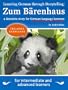 Learning German through Storytelling: Zum B�renhaus - a detective story for German language learners (includes exercises) for intermediate and advanced (Baumgartner und Momsen)