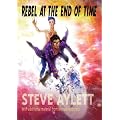 Rebel at the End of Time [hc]