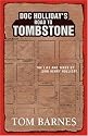 Doc Holliday's Road to Tombstone: The Life and Times of John Henry Holliday