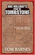 Doc Holliday's Road to Tombstone: The Life and Times of John Henry Holliday