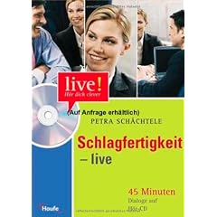 Schlagfertigkeit LIVE mit H�r-CD. Vom Meeting bis zum Plausch unter Kollegen