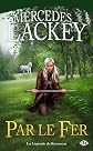 La Légende de Kerowyn, tome  : Par le fer