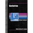 Geriatrics - A Lange Clinical Manual (A Guide to Managing the Medical and Functional Care of Older... by Edmund T. Lonergan