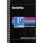 Geriatrics - A Lange Clinical Manual (A Guide to Managing the Medical and Functional Care... by Edmund T. Lonergan