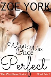 What Once Was Perfect (The Wardham Series)