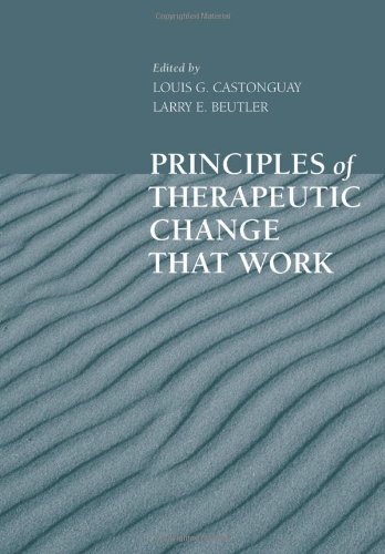 Principles of Therapeutic Change that Work (Oxford Series in Clinical Psychology)