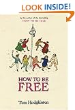 How to be Free