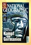 National Geographic 2007, Nr 11 November - Arminius schl�gt Varus, Kampf um Germanien - Tonga, der letzte K�nig der S�dsee - Death Valley, W�ste voller Leben - Narwale, Beute der Inuit