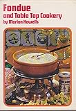 Fondue and table top cookery