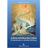 Leben zwischen den Leben: Die Hypnotherapie zur spirituellen R�ckf�hrung