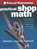 Popular Woodworking Practical Shop Math - 1558707832