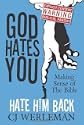 God Hates You, Hate Him Back