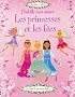 Les princesses et les f�es : Avec plus de 800 autocollants