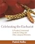 Celebrating the Eucharist: A Practical Ceremonial Guide for Clergy and Other Liturgical Ministers