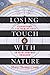 Losing Touch with Nature: Literature and the New Science in Sixteenth-Century England