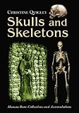 Skulls and Skeletons: Human Bone Collections and Accumulations