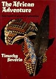The African adventure : a history of Africa's explorers