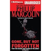 Gone, But Not Forgotten | [Phillip Margolin]