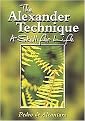 The Alexander Technique (A Skill for Life) (Paperback)