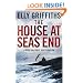 The House at Sea's End: A Ruth Galloway Investigation