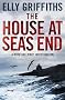 The House at Sea's End: A Ruth Galloway Investigation