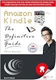 Amazon Kindle 1: The Definitive User's Guide (Includes all Kindle Tricks and Hidden Features, Kindle User's Keyboard Shortcuts, How-to Use Kindle for Email, Free eBooks, plus much more)