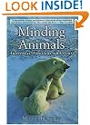 Minding Animals: Awareness, Emotions, and Heart