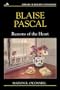 Blaise Pascal: Reasons of the Heart (Library of Religious Biography Series)