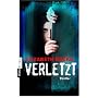 Verletzt: Thriller