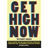 Get High Now (without drugs)