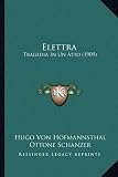 Elettra: Tragedia In Un Atto (1909) (Italian Edition)