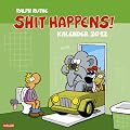 Shit happens!: Wandkalender 2012