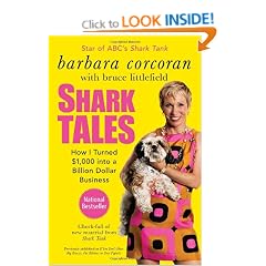 Shark Tales: How I Turned $1,000 Into a Billion Dollar Business