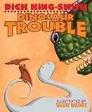 Dinosaur Trouble Dinosaur Trouble