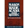 Mason Wade, Acadia and Quebec (Carleton Library) by GRIFFITHS/RAWLYK