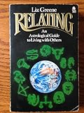 Relating : an astrological guide to living with others