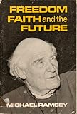 Freedom, faith and the future