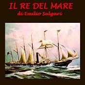 Il re del mare [The Sea King] | [Emilio Salgari]