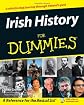 Irish History For Dummies (For Dummies (History, Biography & Politics))