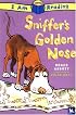 Sniffer's Golden Nose (I Am Reading)