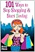 101 Ways to Stop Shopping and Start Saving 101 Ways to Stop Shopping and Start Saving