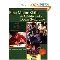 Fine Motor Skills for Children With Down Syndrome: A Guide for Parents And Professionals... by Maryanne Bruni