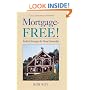 Mortgage-Free!: Radical Strategies for Home Ownership (Real Goods Solar Living Book)