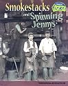 Smokestacks and Spinning Jennys: Industrial Revolution (American History Through Primary Sources)