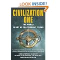 Civilization One: The World is Not as You Thought it Was
