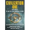 Civilization One: The World is Not as You Thought It Was