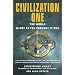 Civilization One: The World is Not as You Thought It Was