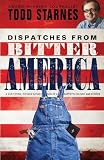 Dispatches from Bitter America: A Gun Toting, Chicken Eating Son of a Baptists Culture War Stories
