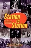 Station To Station : The Secret History of Rock & Roll on Television